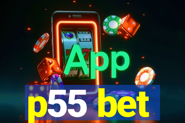 p55 bet
